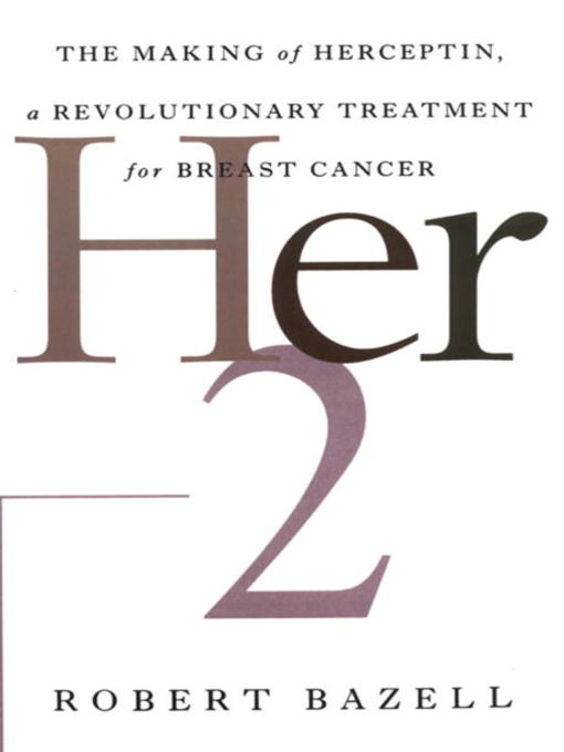 Title details for Her-2 by Robert Bazell - Available